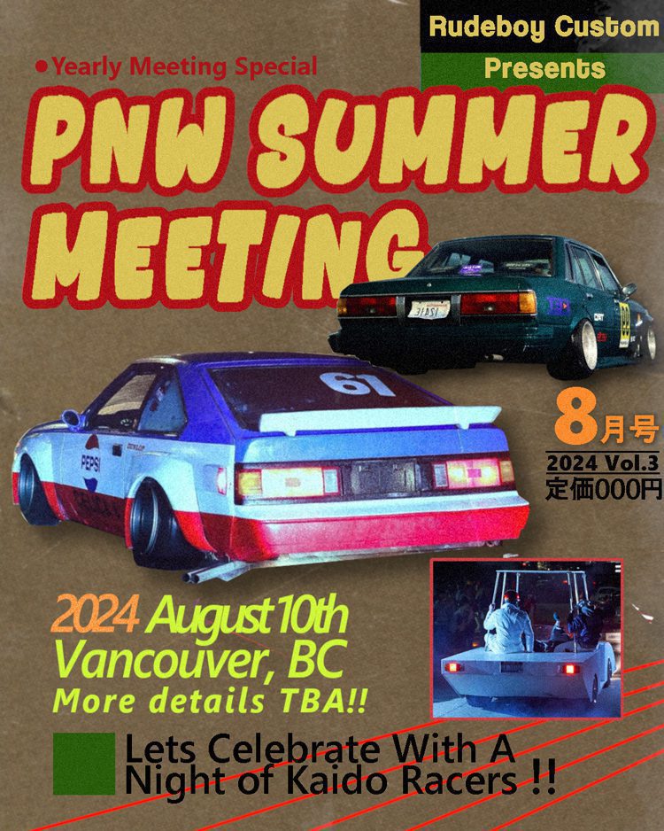PNW Summer Meeting 2024 event poster featuring kaido racers, August 10th in Vancouver, BC. Rudeboy Custom Yearly Meeting.