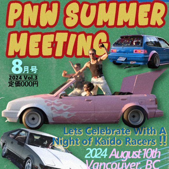 PNW Summer Meeting 2024 event poster, featuring custom cars. August 10th, Vancouver, BC. Yearly Kaido Racers celebration.