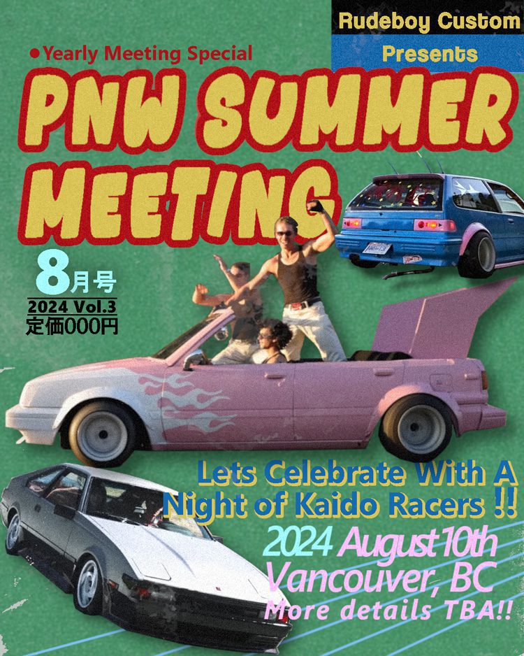 PNW Summer Meeting 2024 event poster, featuring custom cars. August 10th, Vancouver, BC. Yearly Kaido Racers celebration.